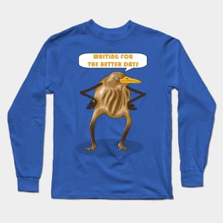 Funny Looking Bird Is Waiting For The Better Days Long Sleeve T-Shirt